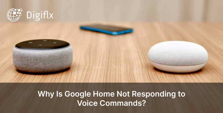 Why Is Google Home Not Responding to Voice Commands?