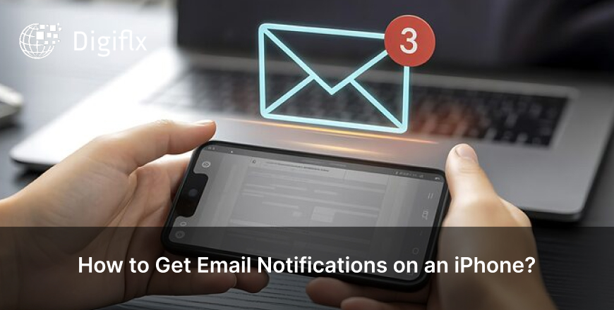 How to Get Email Notifications on an iPhone?